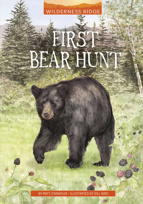 Book cover of First Bear Hunt (Wilderness Ridge Ser.)
