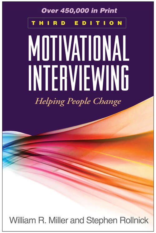 Book cover of Motivational Interviewing, Third Edition: Helping People Change (Third Edition) (Applications of Motivational Interviewing)