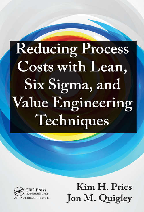 Book cover of Reducing Process Costs with Lean, Six Sigma, and Value Engineering Techniques