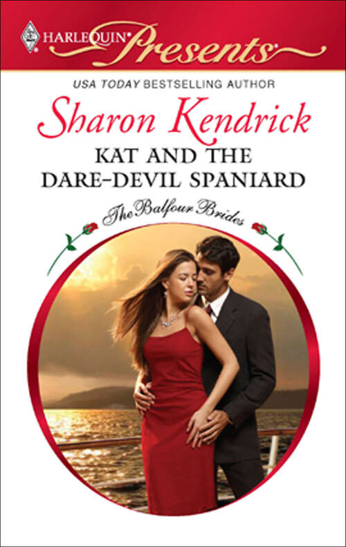 Book cover of Kat and the Dare-Devil Spaniard (The Balfour Brides #2940)