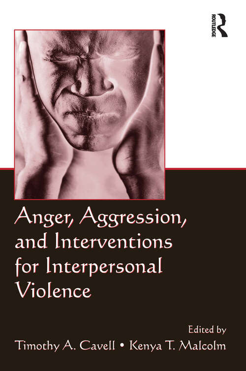 Book cover of Anger, Aggression, and Interventions for Interpersonal Violence