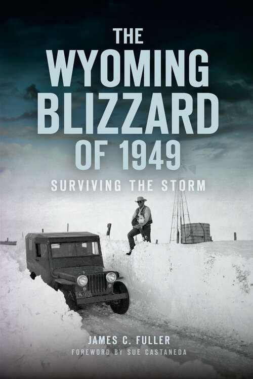 Book cover of The Wyoming Blizzard of 1949: Surviving the Storm (Disaster)