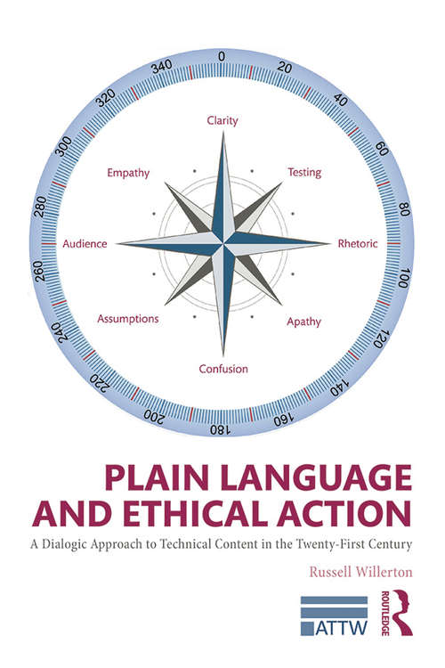 Book cover of Plain Language and Ethical Action: A Dialogic Approach to Technical Content in the 21st Century (ATTW Series in Technical and Professional Communication)