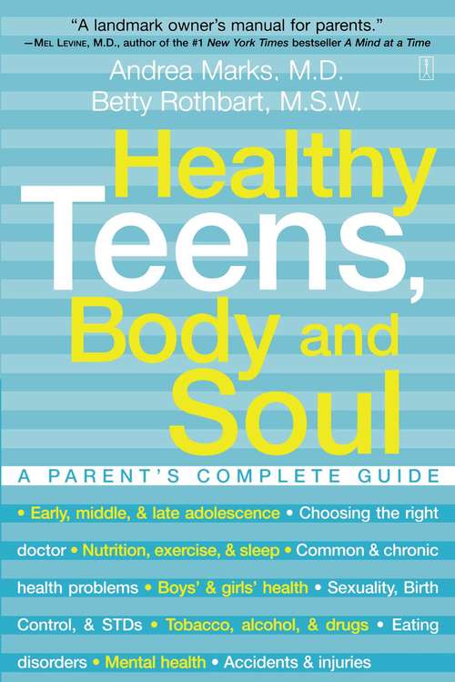 Book cover of Healthy Teens, Body and Soul: A Parent's Complete Guide