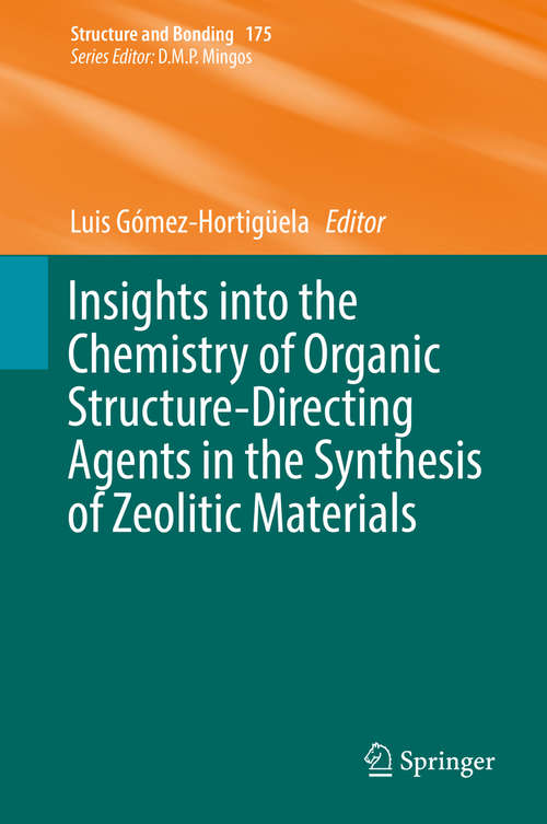 Book cover of Insights into the Chemistry of Organic Structure-Directing Agents in the Synthesis of Zeolitic Materials