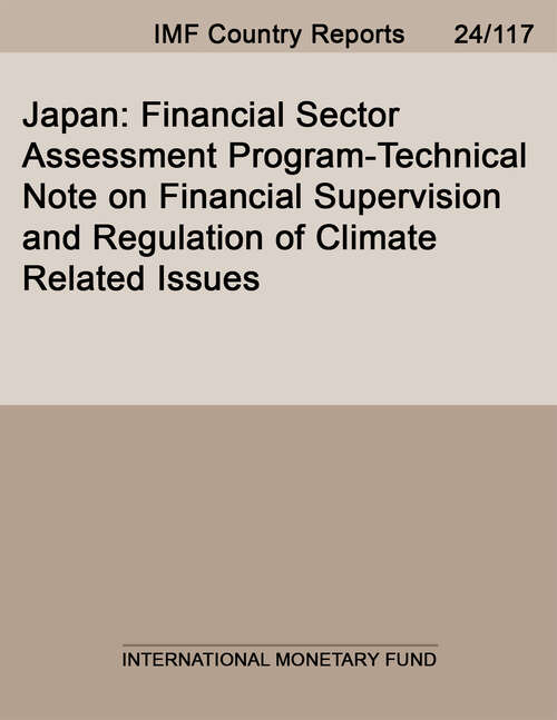 Book cover of Japan: Financial Sector Assessment Program-Technical Note on Financial Supervision and Regulation of Climate Related Issues: Financial Sector Assessment Program-Technical Note on Financial Supervision and Regulation of Climate Related Issues