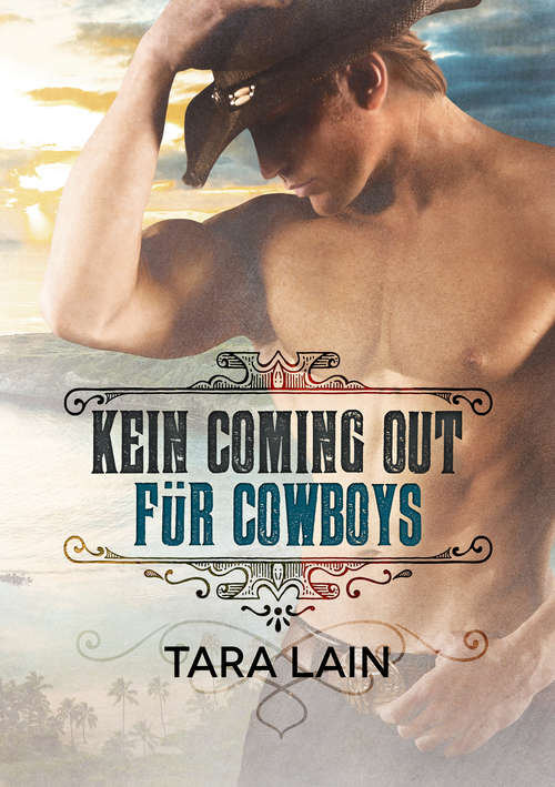 Book cover of Kein Coming Out für Cowboys (Cowboys tun das nicht)