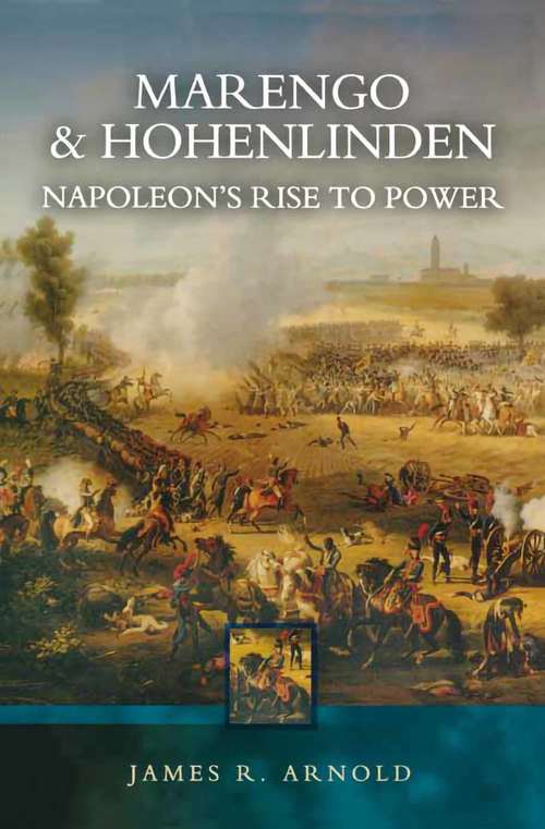Book cover of Marengo & Hohenlinden: Napoleon's Rise to Power
