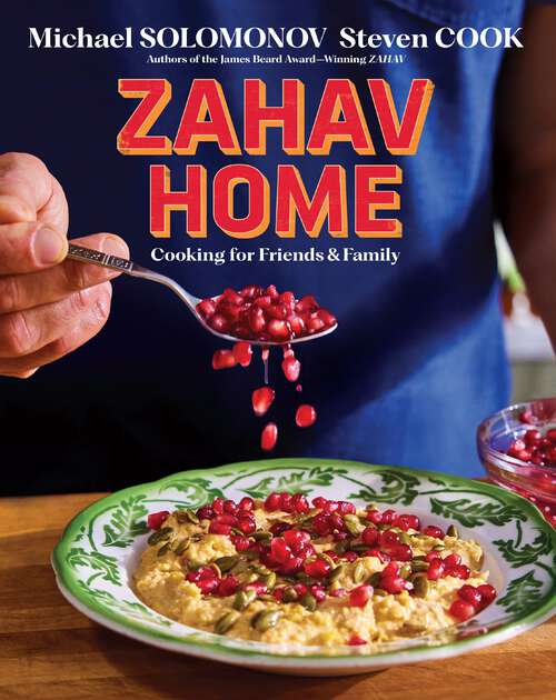 Book cover of Zahav Home: Cooking for Friends & Family