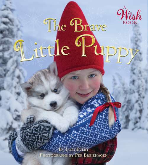 Book cover of Brave Little Puppy (A Wish Book)