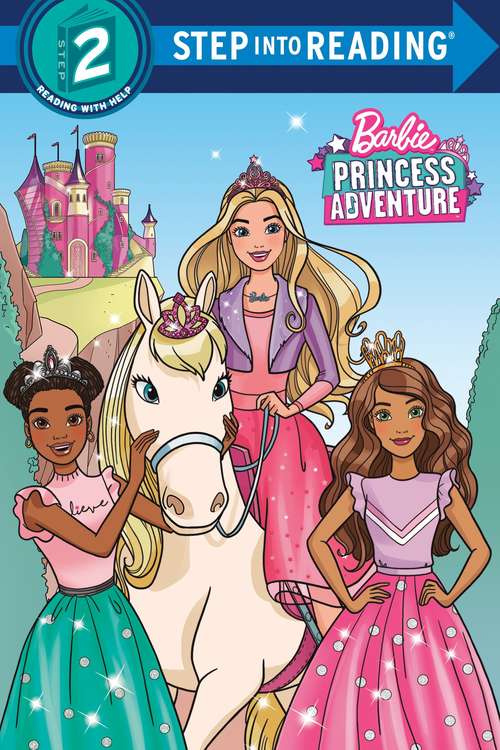 Book cover of Barbie Princess Adventure (Step into Reading #2)