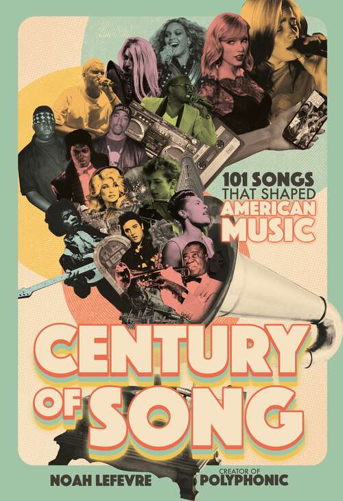 Book cover of Century of Song: 101 Songs that Shaped American Music