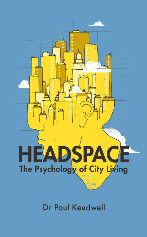 Book cover of Headspace: The Psychology of City Living