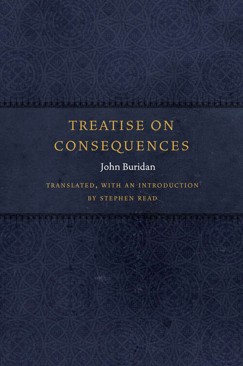 Book cover of Treatise on Consequences (Medieval Philosophy: Texts and Studies)