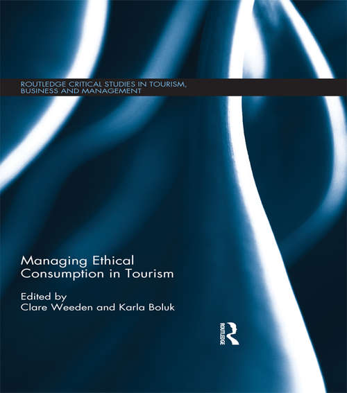Book cover of Managing Ethical Consumption in Tourism (Routledge Critical Studies in Tourism, Business and Management)