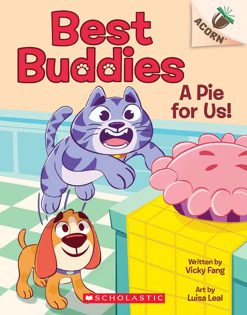 Book cover of A Pie for Us!: An Acorn Book (Best Buddies)