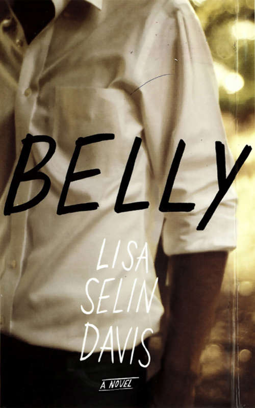 Book cover of Belly: A Novel