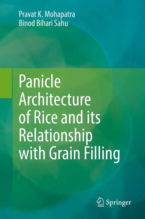Book cover of Panicle Architecture of Rice and its Relationship with Grain Filling (1st ed. 2022)