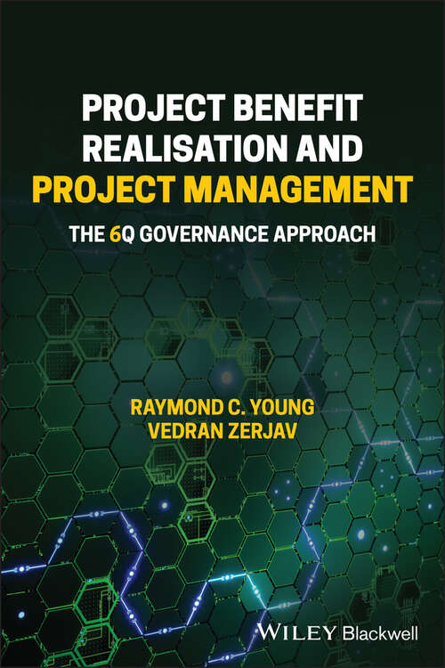 Book cover of Project Benefit Realisation and Project Management: The 6Q Governance Approach