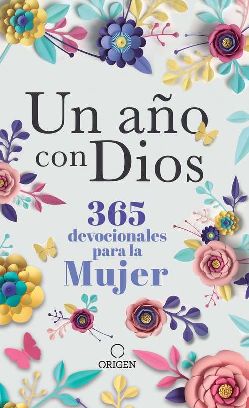 Book cover of Un año con Dios: 365 devocionales para la mujer