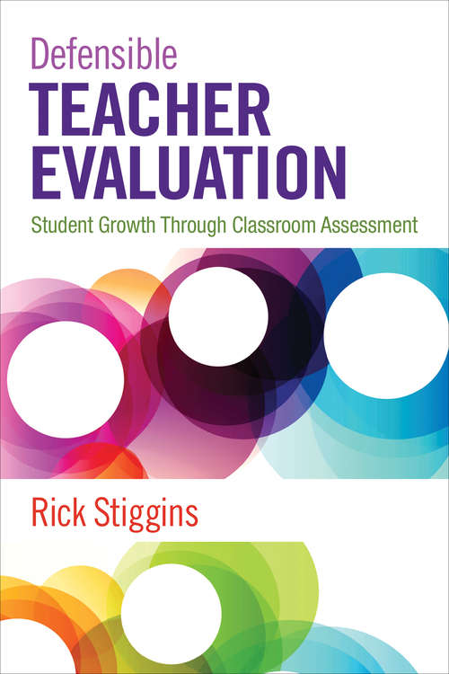 Book cover of Defensible Teacher Evaluation: Student Growth Through Classroom Assessment