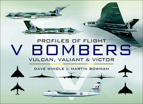 Book cover of V Bombers: Vulcan, Valiant & Victor (Profiles of Flight #7)