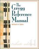 Book cover of The Gregg Reference Manual: A Manual of Style, Grammar, Usage, and Formatting (Tribute Edition)