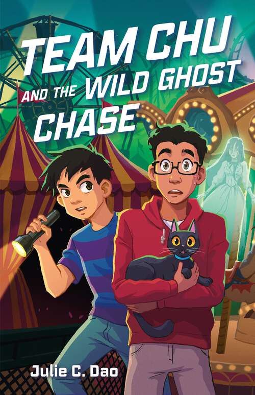 Book cover of Team Chu and the Wild Ghost Chase (Team Chu #3)