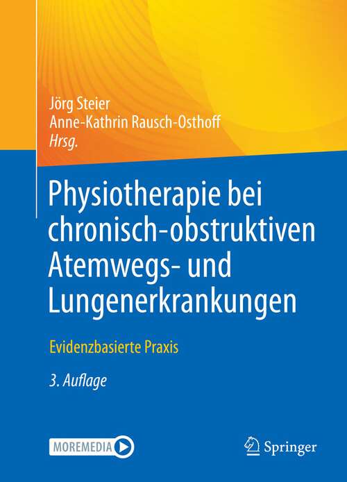 Book cover of Physiotherapie bei chronisch-obstruktiven Atemwegs- und Lungenerkrankungen: Evidenzbasierte Praxis (3. Aufl. 2022)