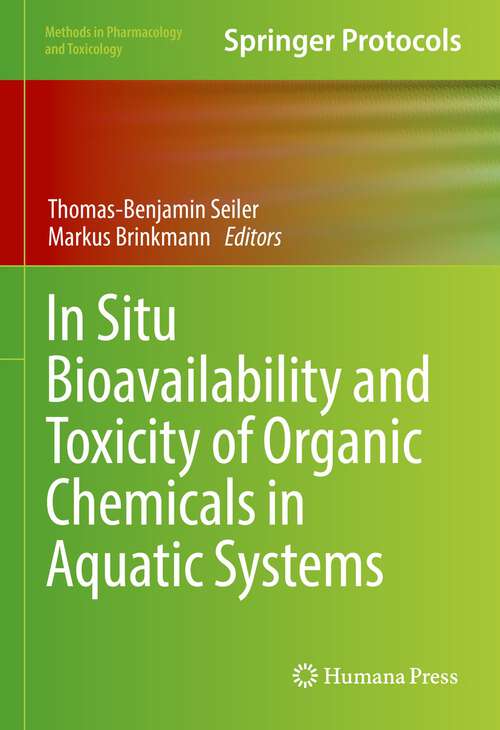 Book cover of In Situ Bioavailability and Toxicity of Organic Chemicals in Aquatic Systems (1st ed. 2022) (Methods in Pharmacology and Toxicology)