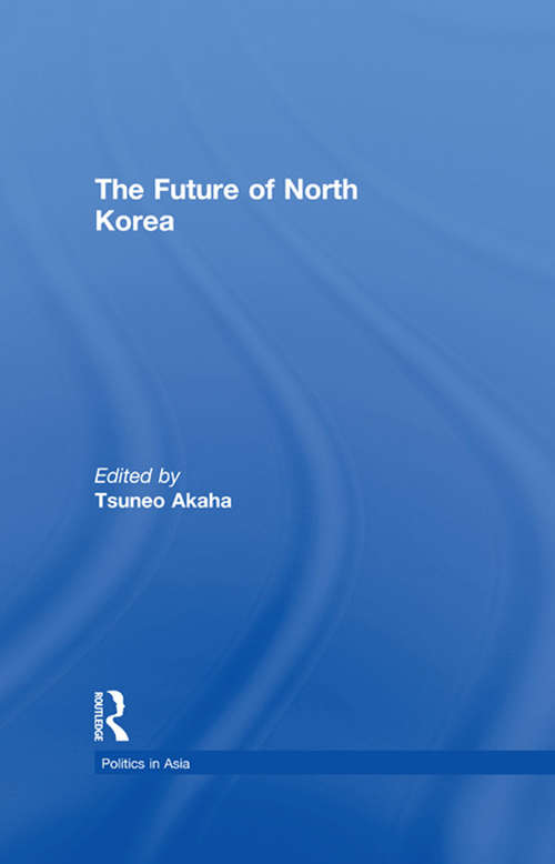 Book cover of The Future of North Korea (Politics in Asia)