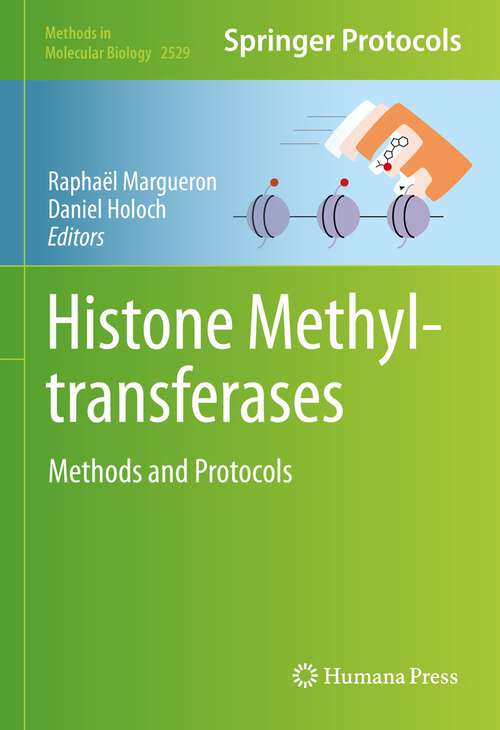 Book cover of Histone Methyltransferases: Methods and Protocols (1st ed. 2022) (Methods in Molecular Biology #2529)