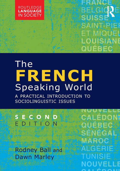 Book cover of The French-Speaking World: A Practical Introduction to Sociolinguistic Issues (2) (Routledge Language in Society)