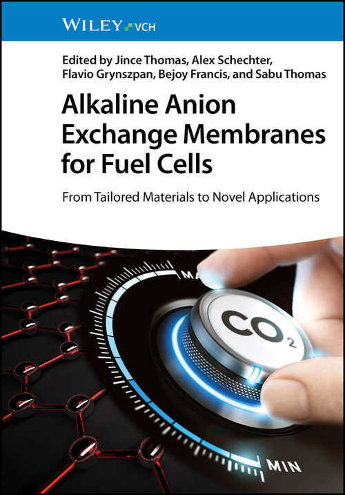 Book cover of Alkaline Anion Exchange Membranes for Fuel Cells: From Tailored Materials to Novel Applications