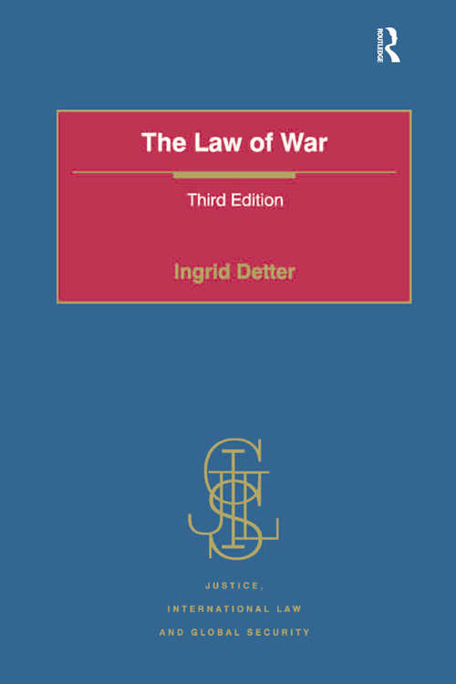 Book cover of The Law of War (3) (Justice, International Law and Global Security)