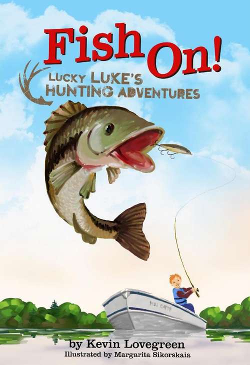 Book cover of Fish On! (Lucky Luke's Hunting Adventures)