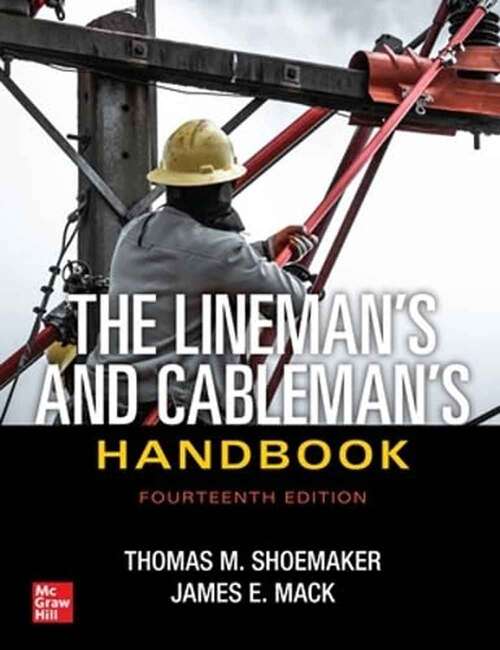 Book cover of The Lineman's and Cableman's Handbook (Fourteenth Edition)