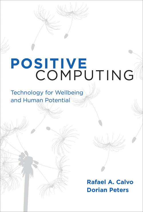 Book cover of Positive Computing: Technology for Wellbeing and Human Potential