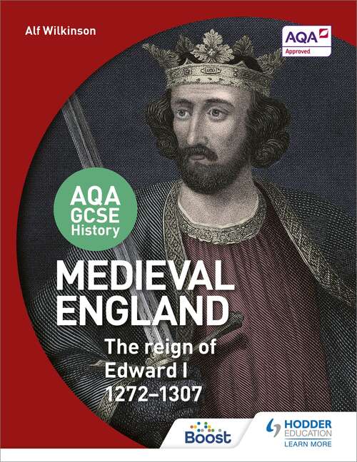 Book cover of AQA GCSE History: Medieval England - the Reign of Edward I 1272-1307