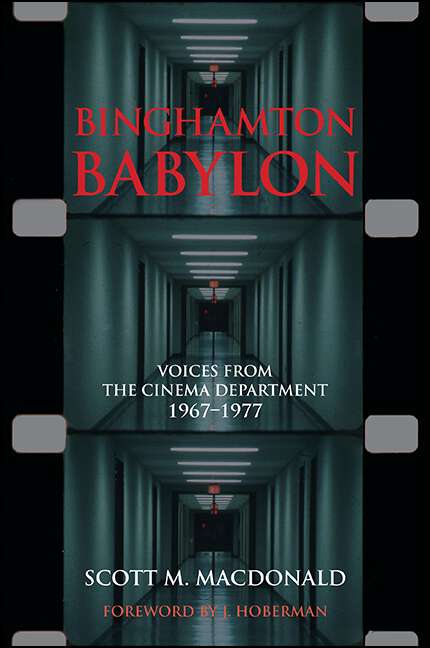 Book cover of Binghamton Babylon: Voices from the Cinema Department, 1967-1977 (SUNY series, Horizons of Cinema)