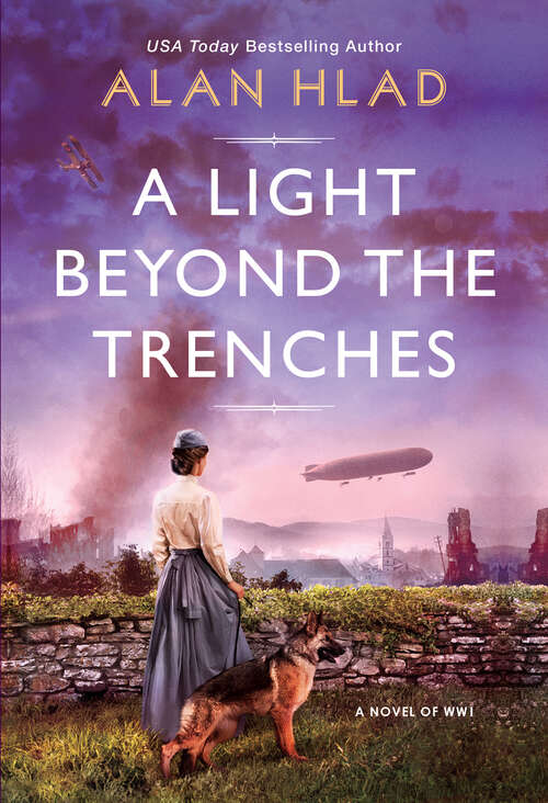 Book cover of A Light Beyond the Trenches: A Fascinating Historical Novel of WW1
