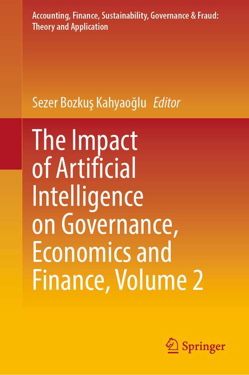 Book cover of The Impact of Artificial Intelligence on Governance, Economics and Finance, Volume 2 (1st ed. 2022) (Accounting, Finance, Sustainability, Governance & Fraud: Theory and Application)