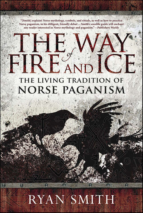 Book cover of Way of Fire and Ice: The Living Tradition of Norse Paganism