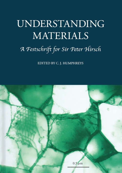 Book cover of Understanding Materials: A Festschrift for Sir Peter Hirsch