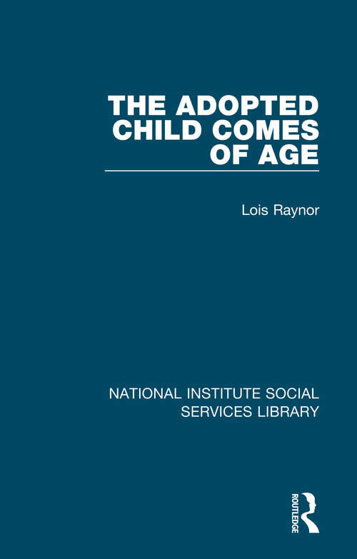 Book cover of The Adopted Child Comes of Age (National Institute Social Services Library)