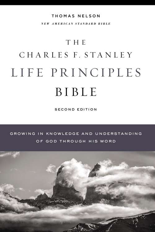 Book cover of NASB, Charles F. Stanley Life Principles Bible, 2nd Edition, Ebook: Holy Bible, New American Standard Bible (Second Edition)