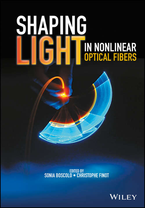 Book cover of Shaping Light in Nonlinear Optical Fibers