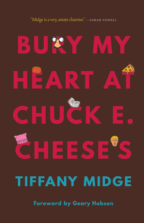 Book cover of Bury My Heart at Chuck E. Cheese's
