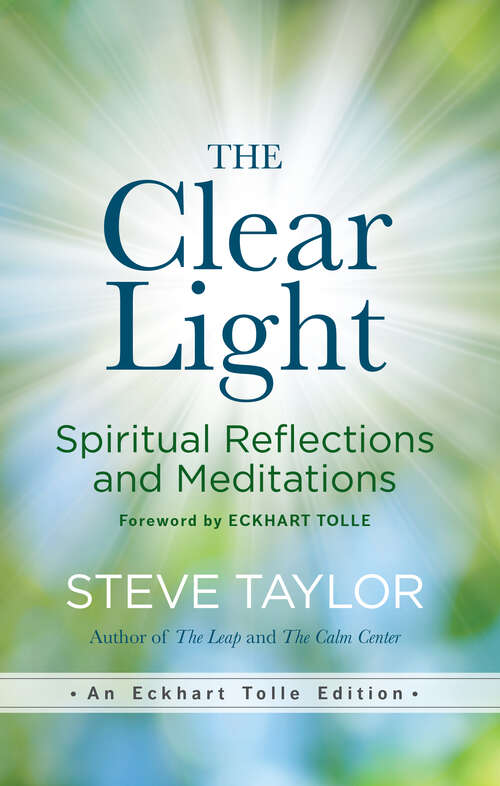 Book cover of The Clear Light: Spiritual Reflections and Meditations (An Eckhart Tolle Edition)