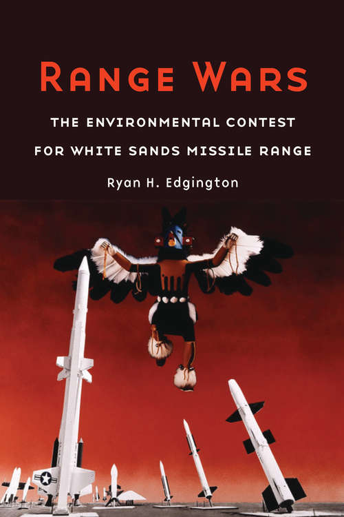 Book cover of Range Wars: The Environmental Contest for White Sands Missile Range